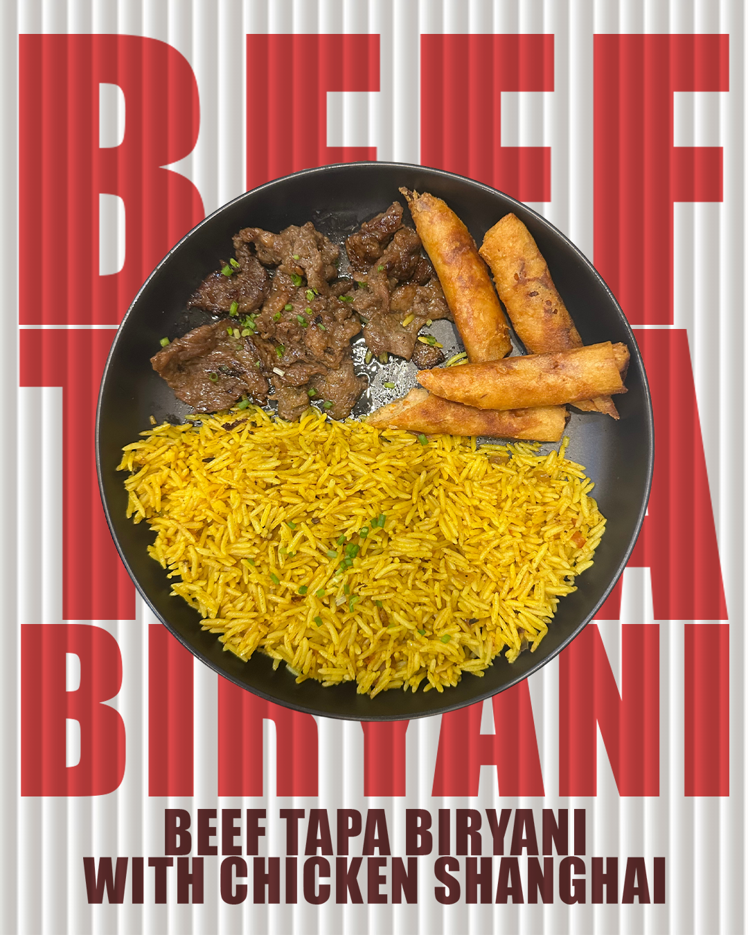 Beef Tapa Biryani with Chicken Shanghai